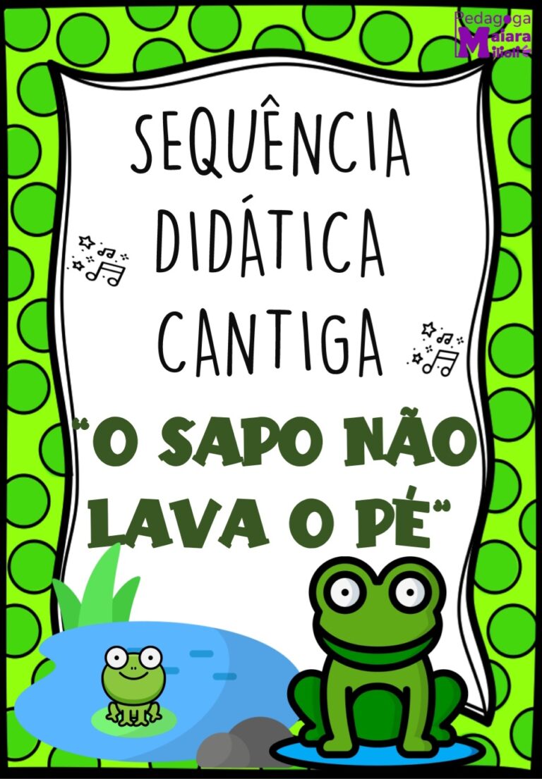 Sequ Ncia Did Tica Cantiga O Sapo N O Lava O P Acervo Da Profe Pedagoga Maiara Milioli